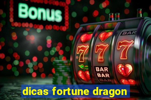 dicas fortune dragon